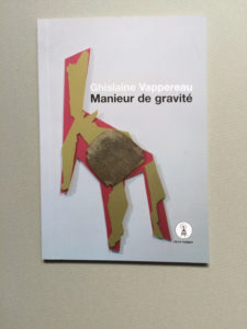 Manieur de gravité, Ghislaine Vappereau, 2007