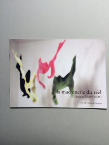 Catalogue de l'exposition La Machinerie de réel, Ghislaine Vappereau, 2010